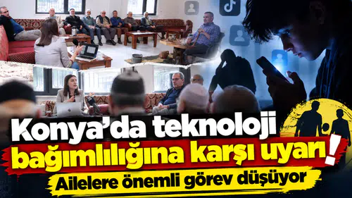 Konya’da teknoloji bağımlılığına karşı uyarı! Ailelere önemli görev düşüyor