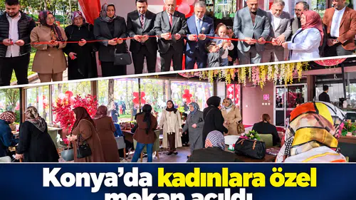 Konya’da kadınlara özel mekan açıldı
