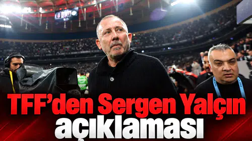 TFF resmen açıkladı! A Milli Takım'da Sergen Yalçın dönemi başladı