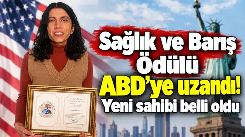 Sağlık ve Barış Ödülü ABD’ye uzandı! Yeni sahibi belli oldu