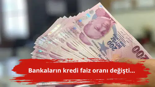 Bankaların kredi faiz oranı değişti...