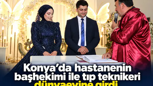 Konya’da hastanenin başhekimi ile tıp teknikeri dünyaevine girdi