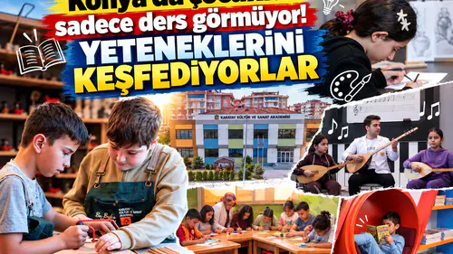 Konya’da çocuklar sadece ders görmüyor! Yeteneklerini keşfediyorlar