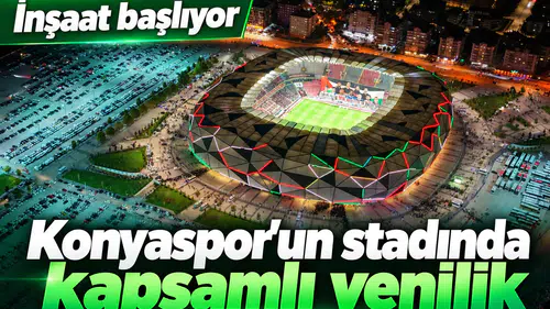 Konyaspor’un stadında kapsamlı yenilik! İnşaat başlıyor, işte proje detayları