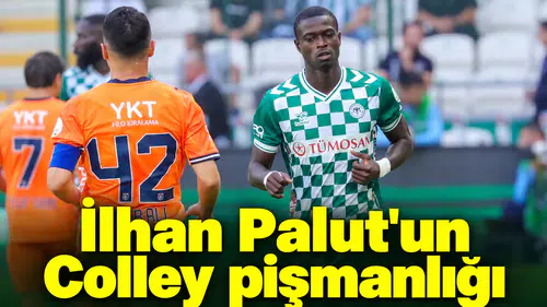 Konyaspor'da İlhan Palut'un Colley pişmanlığı!