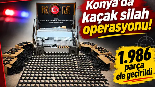 Konya’da kaçak silah operasyonu! 1.986 parça ele geçirildi