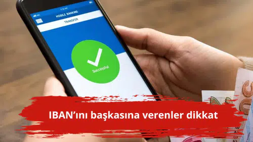 IBAN’ını başkasına verenler dikkat