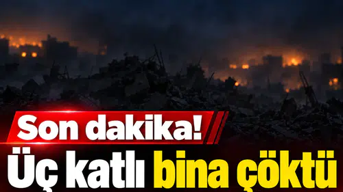 Üç katlı bina çöktü! Arama çalışmaları sürüyor