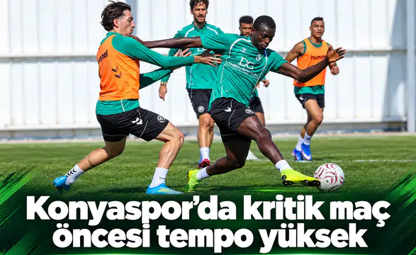 Konyaspor'da kritik maç öncesi tempo yüksek