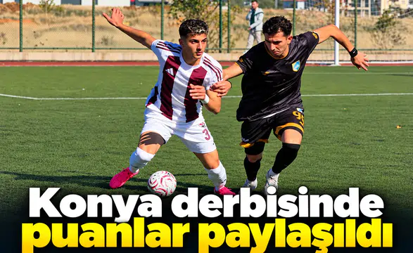 Konya derbisinde kazanan çıkmadı