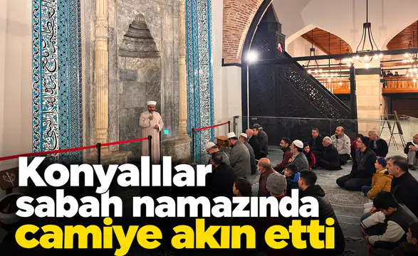 Konyalılar sabah namazında camiye akın etti