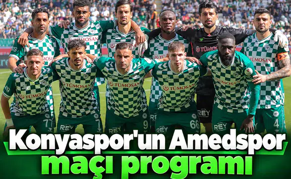 Konyaspor’da Amedspor maçı programı