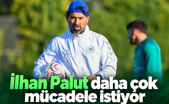 Konyaspor yedek kulübesinden katkı alamıyor! İlhan Palut daha çok mücadele istiyor