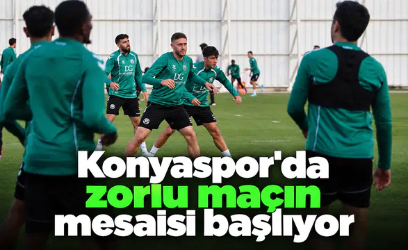 Konyaspor'da zorlu maçın mesaisi başlıyor