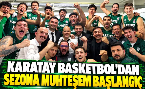 Karatay Basketbol'dan sezona muhteşem başlangıç