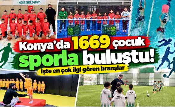 Konya’da 1669 çocuk sporla buluştu! İşte en çok ilgi gören branşlar