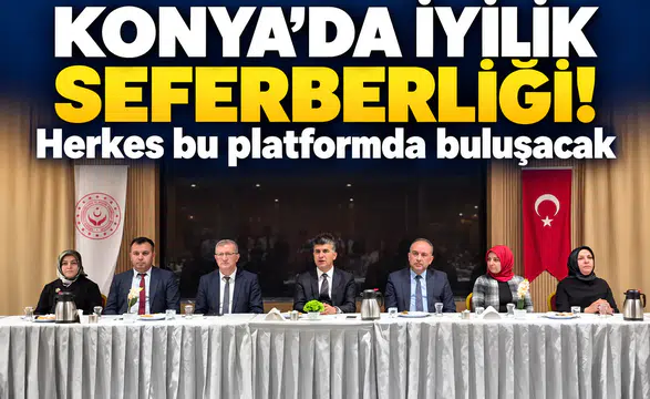 Konya’da iyilik seferberliği! Herkes bu platformda buluşacak