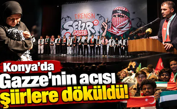 Konya’da Gazze’nin acısı şiirlere döküldü!