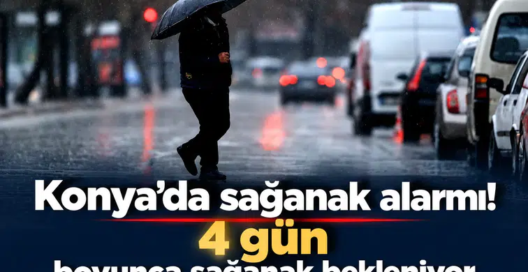 Konya’da sağanak alarmı! 4 gün boyunca sağanak bekleniyor