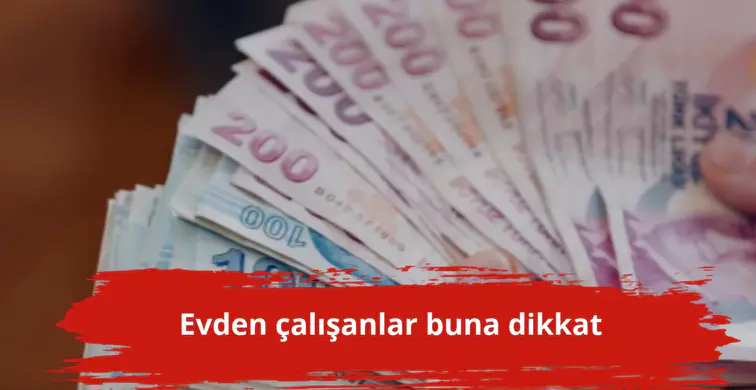 Evden çalışanlar buna dikkat