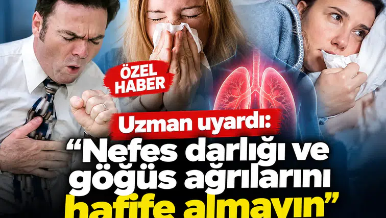 Uzmanından uyarı: Nefes darlığı ve göğüs ağrılarını hafife almayın