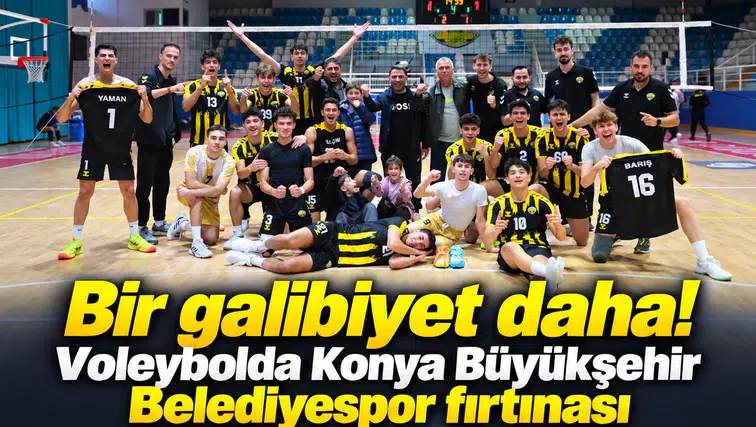 Bir galibiyet daha! Voleybolda Konya Büyükşehir Belediyespor fırtınası