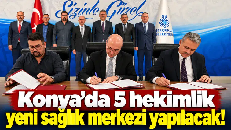 Konya’da 5 hekimlik yeni sağlık merkezi yapılacak!