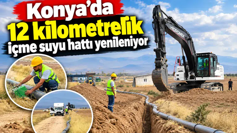 Konya’da 12 kilometrelik içme suyu hattı yenileniyor