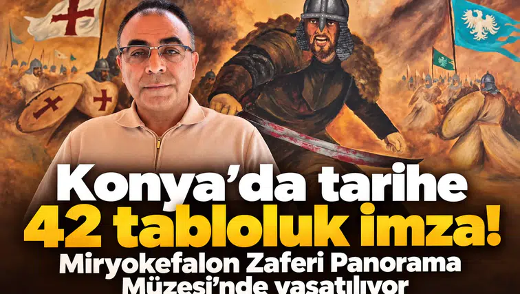 Konya’da tarihe 42 tabloluk imza! Miryokefalon Zaferi Panorama Müzesi’nde yaşatılıyor