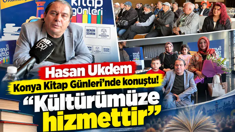 Hasan Ukdem Konya Kitap Günleri’nde konuştu! “Kültürümüze hizmettir”