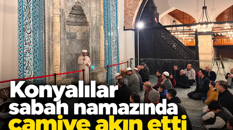 Konyalılar sabah namazında camiye akın etti