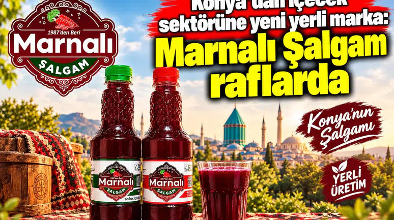 Konya’dan içecek sektörüne yeni yerli marka: Marnalı Şalgam raflarda