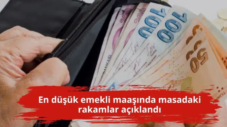 En düşük emekli maaşında masadaki rakamlar açıklandı
