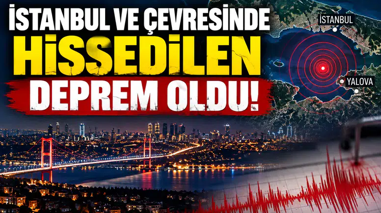 İstanbul ve çevresinde hissedilen deprem oldu!