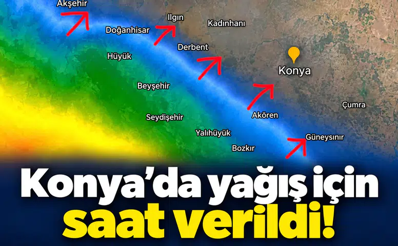 Konya’da yağış için saat verildi!