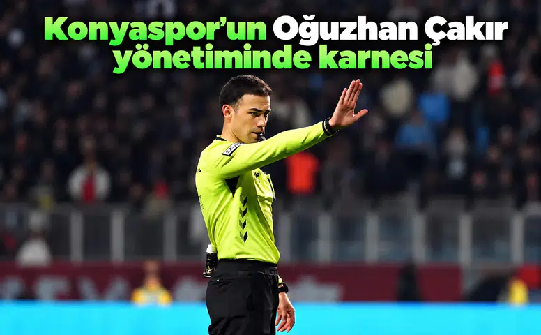 Konyaspor'un Oğuzhan Çakır yönetiminde karnesi