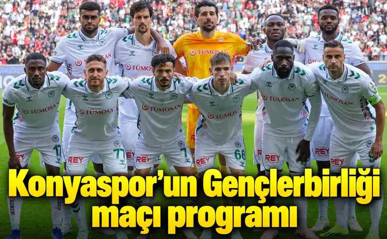 Konyaspor'un Geçlerbirliği maçı programı