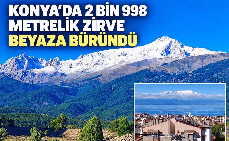 Konya'da 2 bin 998 metrelik zirve beyaza büründü