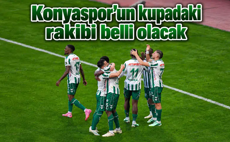 Konyaspor’un rakibi 4 Kasım’da belli olacak