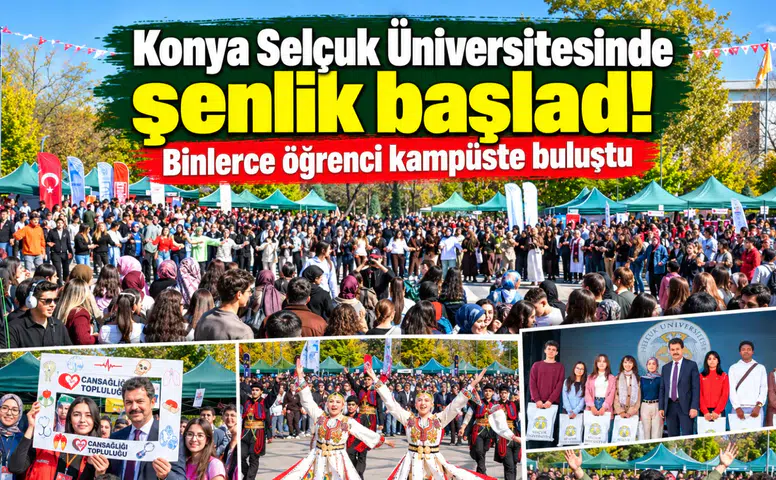 Konya Selçuk Üniversitesinde şenlik başladı! Binlerce öğrenci kampüste buluştu