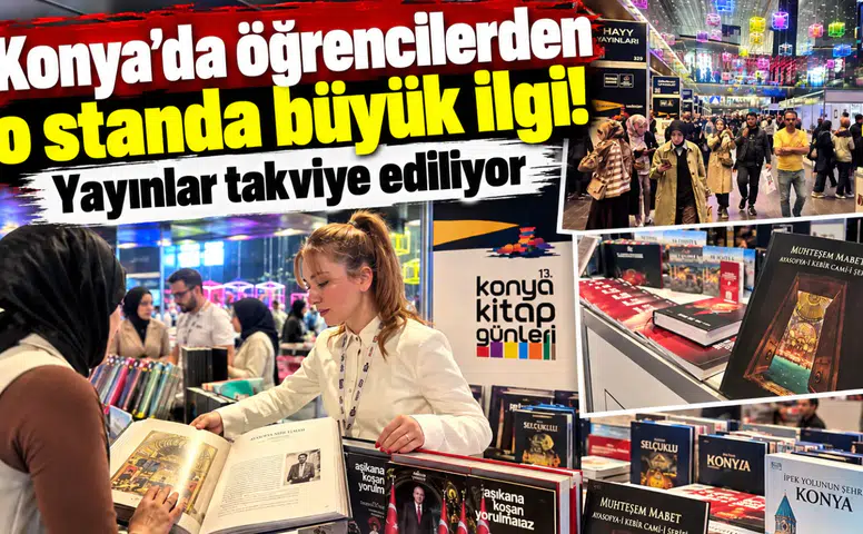 Konya’da öğrencilerden o standa büyük ilgi! Yayınlar takviye ediliyor