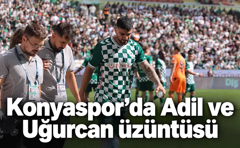 Konyaspor'da Adil Demirbağ ve Uğurcan üzüntüsü