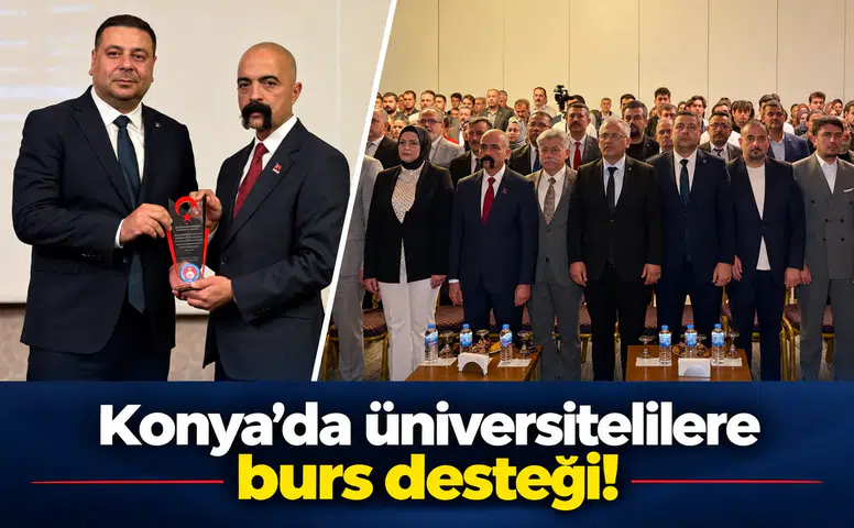 Konya’da üniversitelilere burs desteği!