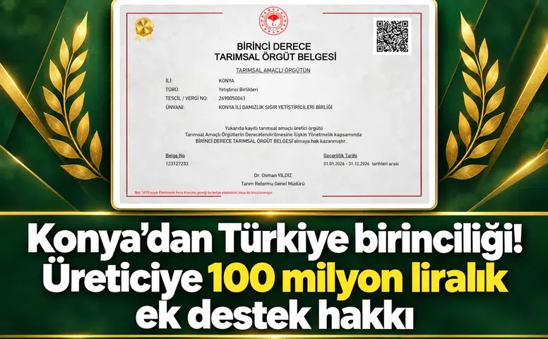 Konya’dan Türkiye birinciliği! Üreticiye 100 milyon liralık ek destek hakkı