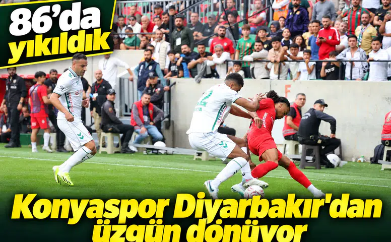 Konyaspor, Diyarbakır’dan üzgün dönüyor! 86'da yıkıldık