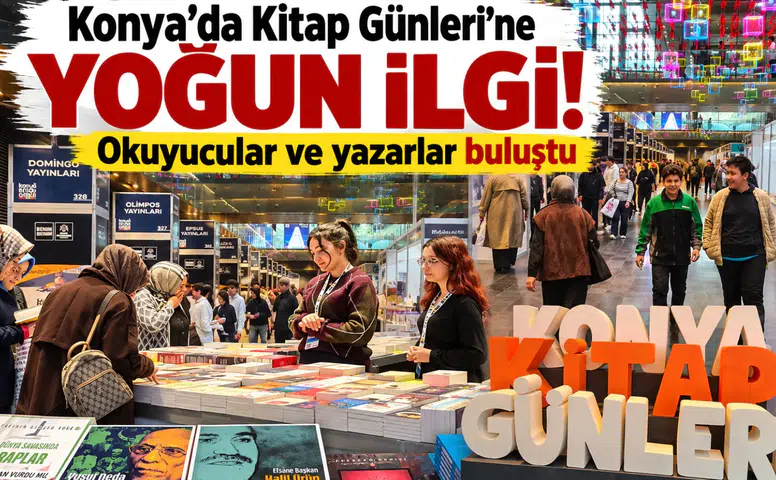 Konya’da Kitap Günleri'ne yoğun ilgi! Okuyucular ve yazarlar buluştu