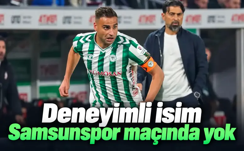 Konyaspor'un deneyimli ismi, Samsunspor maçında yok!