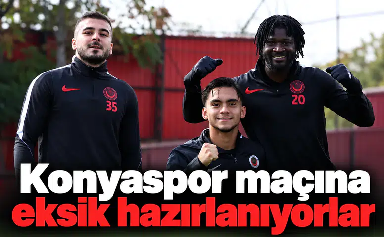 Konyaspor maçına eksik hazırlanıyorlar