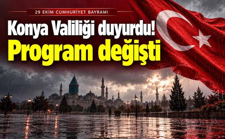 Konya Valiliği duyurdu! Program değişti