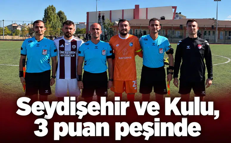 Seydişehir ve Kulu, 3 puan peşinde